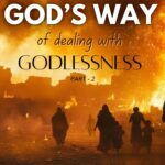 God's way of dealing with godlessness 2